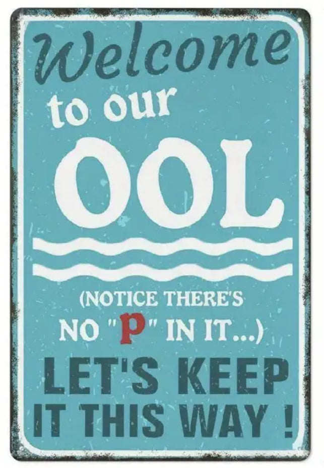 Welcome To Our Pool Metal Sign 8x12 Inches