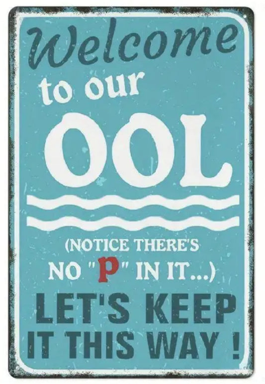 Welcome To Our Pool Metal Sign 8x12 Inches